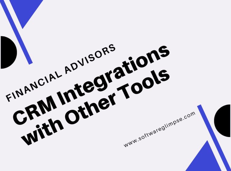 Top CRM Features for Financial Advisors (2023) - softwareglimpse.com